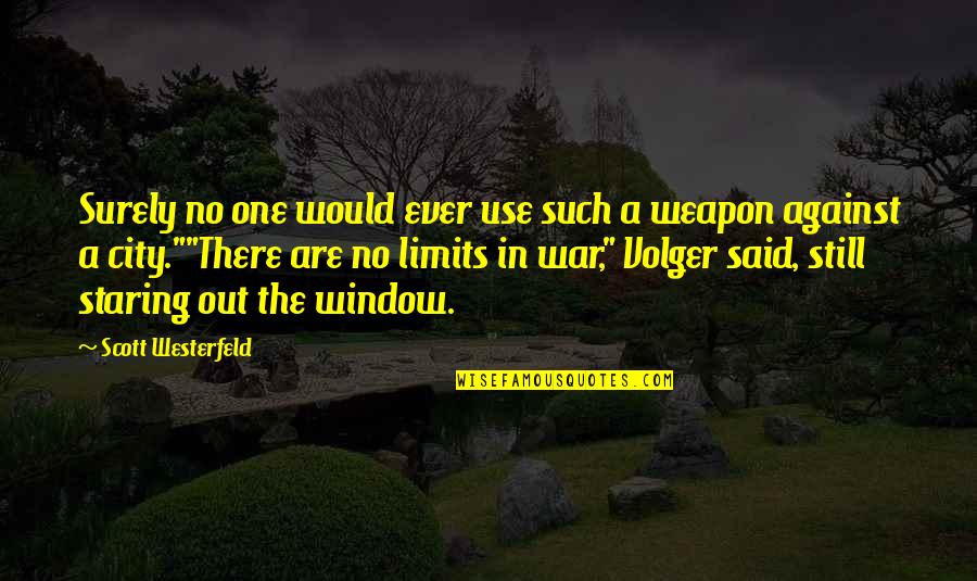 Scott Westerfeld Quotes By Scott Westerfeld: Surely no one would ever use such a