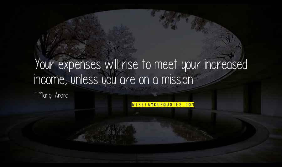 Scrapbook Says And Quotes By Manoj Arora: Your expenses will rise to meet your increased