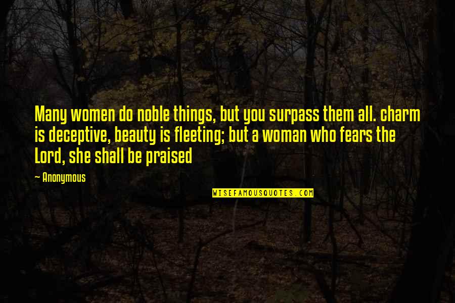 Scripture Bible Quotes By Anonymous: Many women do noble things, but you surpass