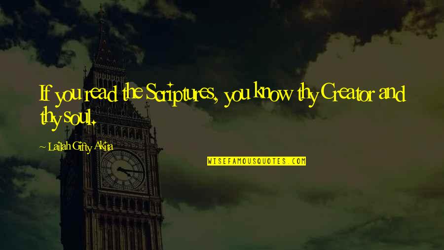 Scripture Study Quotes By Lailah Gifty Akita: If you read the Scriptures, you know thy