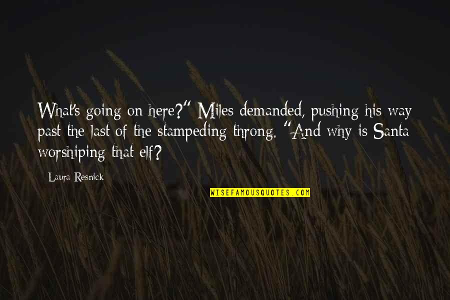 Sculling Swimming Quotes By Laura Resnick: What's going on here?" Miles demanded, pushing his