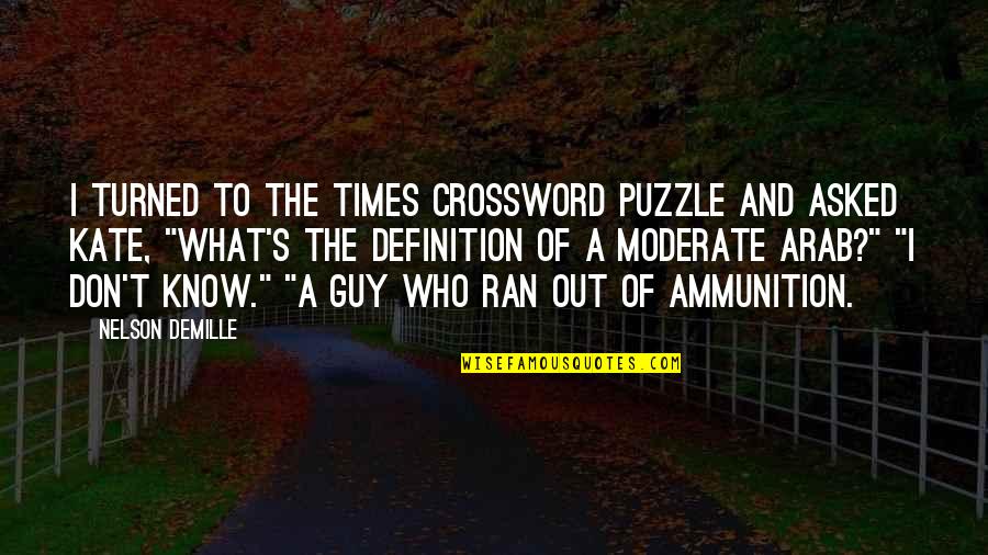 Sd Rapper Quotes By Nelson DeMille: I turned to the Times crossword puzzle and