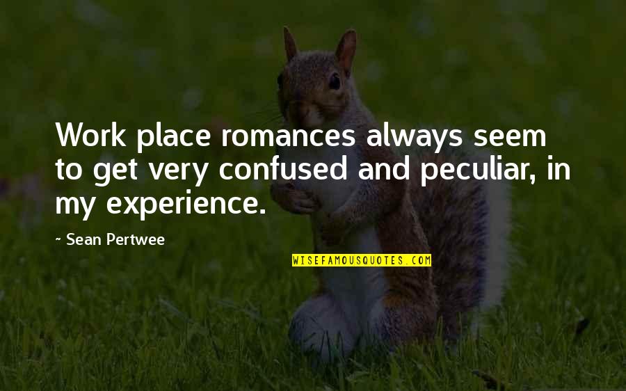 Sean Quotes By Sean Pertwee: Work place romances always seem to get very