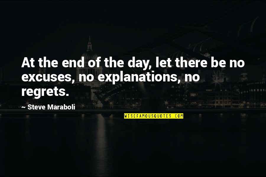 Search Movie Scripts For Quotes By Steve Maraboli: At the end of the day, let there