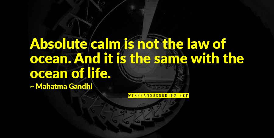 Season 6 Episode 17 Grey's Anatomy Quotes By Mahatma Gandhi: Absolute calm is not the law of ocean.