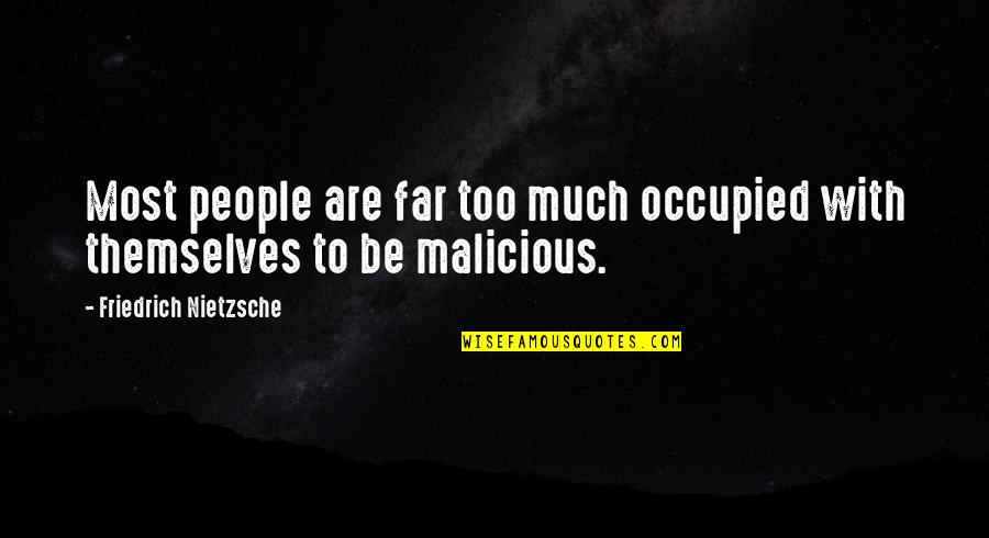 Sebold Capital Management Quotes By Friedrich Nietzsche: Most people are far too much occupied with