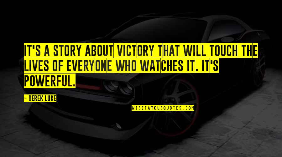 Sebutkanlah Prinsip Prinsip Quotes By Derek Luke: It's a story about victory that will touch