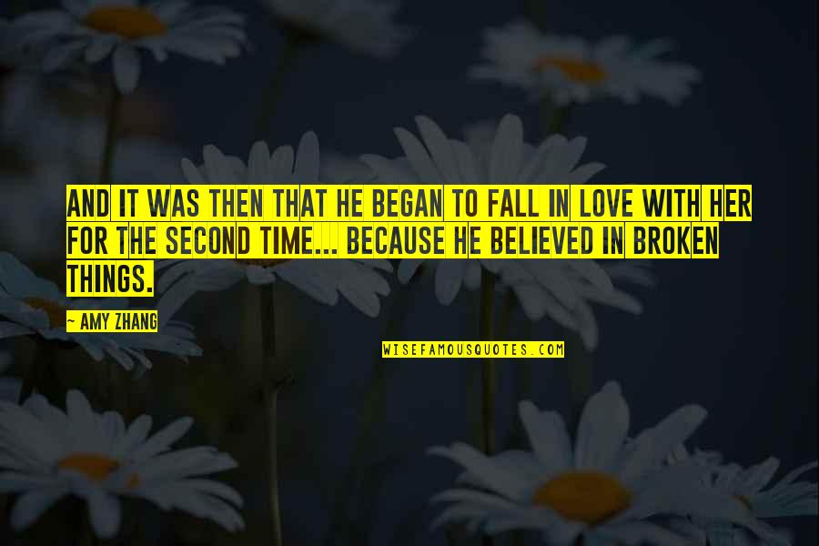 Second Time Love Quotes By Amy Zhang: And it was then that he began to