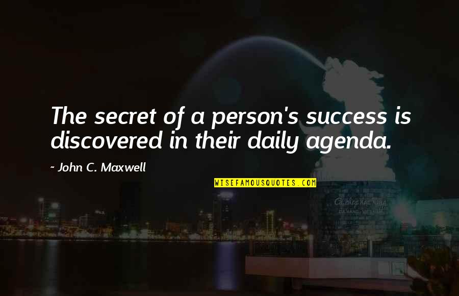 Secret Success Quotes By John C. Maxwell: The secret of a person's success is discovered