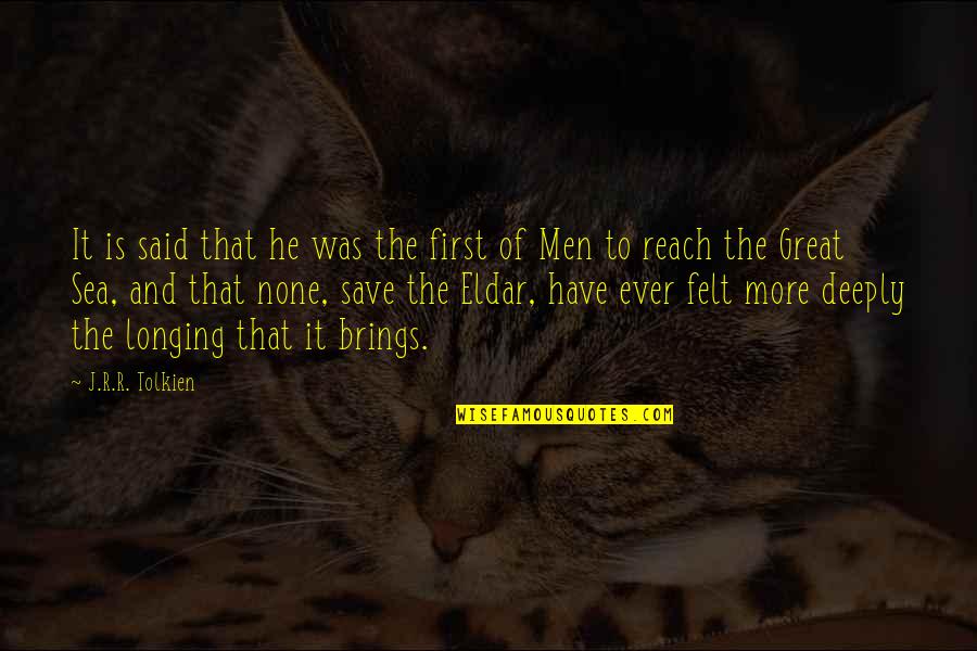 Secrete Quotes By J.R.R. Tolkien: It is said that he was the first