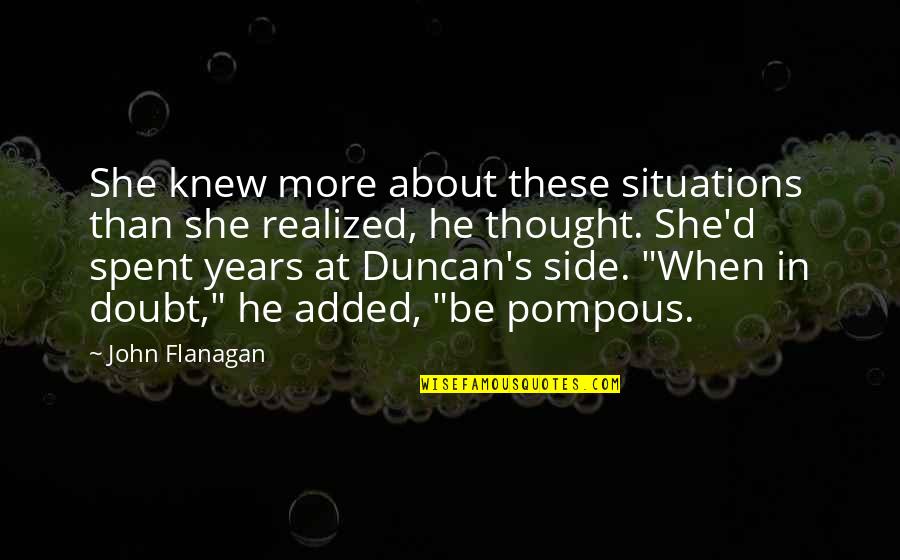 Sectarianism Is Bitter Quotes By John Flanagan: She knew more about these situations than she