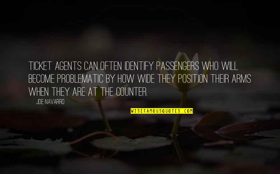 Sedika Buljic Quotes By Joe Navarro: Ticket agents can often identify passengers who will