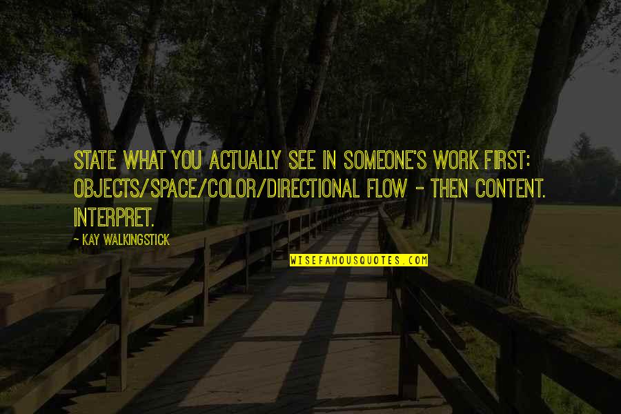 See In Color Quotes By Kay WalkingStick: State what you actually see in someone's work