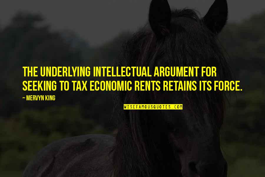 Seeking For Quotes By Mervyn King: The underlying intellectual argument for seeking to tax