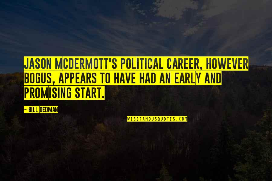 Segen Yifter Quotes By Bill Dedman: Jason McDermott's political career, however bogus, appears to