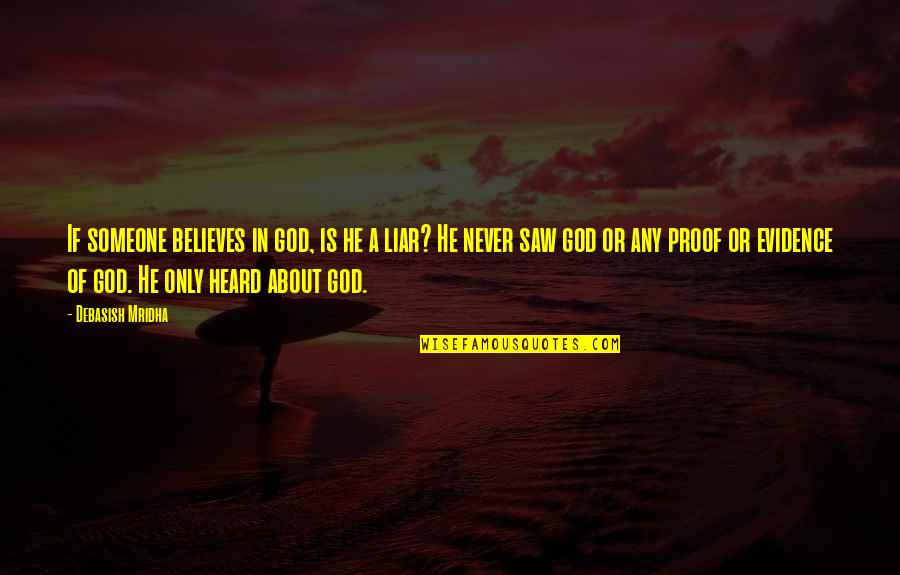 Seguras Used Cars Quotes By Debasish Mridha: If someone believes in god, is he a