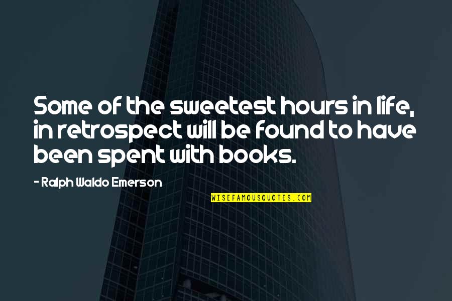 Self Love Is Important Quotes By Ralph Waldo Emerson: Some of the sweetest hours in life, in