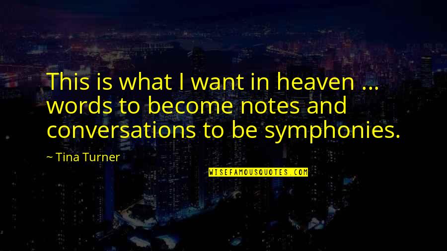 Selflessness Giving Quotes By Tina Turner: This is what I want in heaven ...