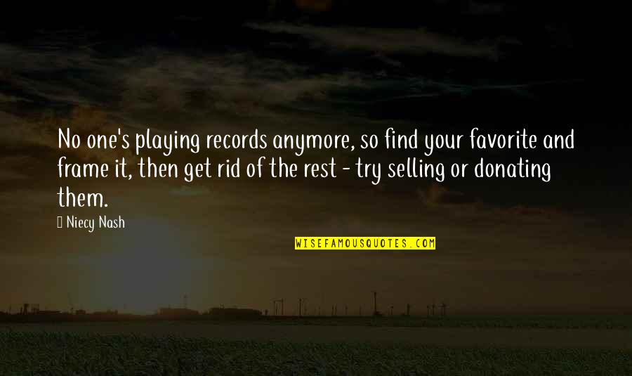 Selling's Quotes By Niecy Nash: No one's playing records anymore, so find your