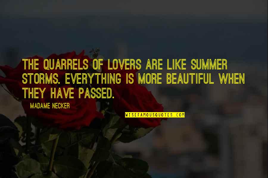 Semnificatii Proverbe Quotes By Madame Necker: The quarrels of lovers are like summer storms.