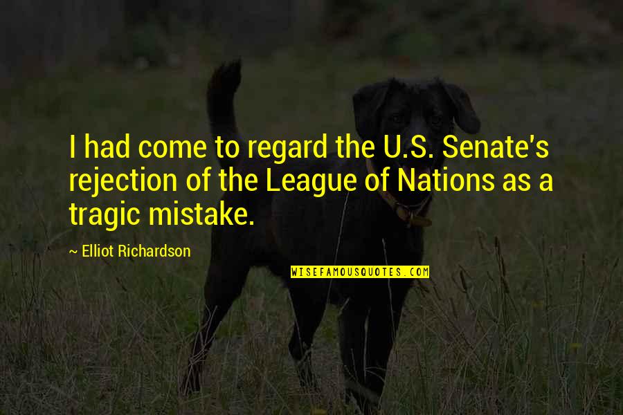 Senate's Quotes By Elliot Richardson: I had come to regard the U.S. Senate's