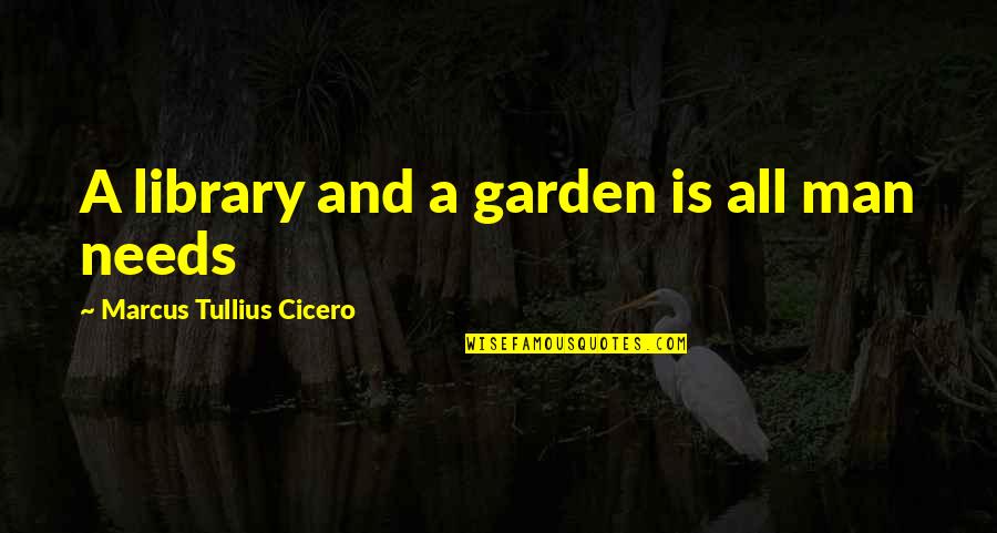 Senja Dan Artinya Quotes By Marcus Tullius Cicero: A library and a garden is all man
