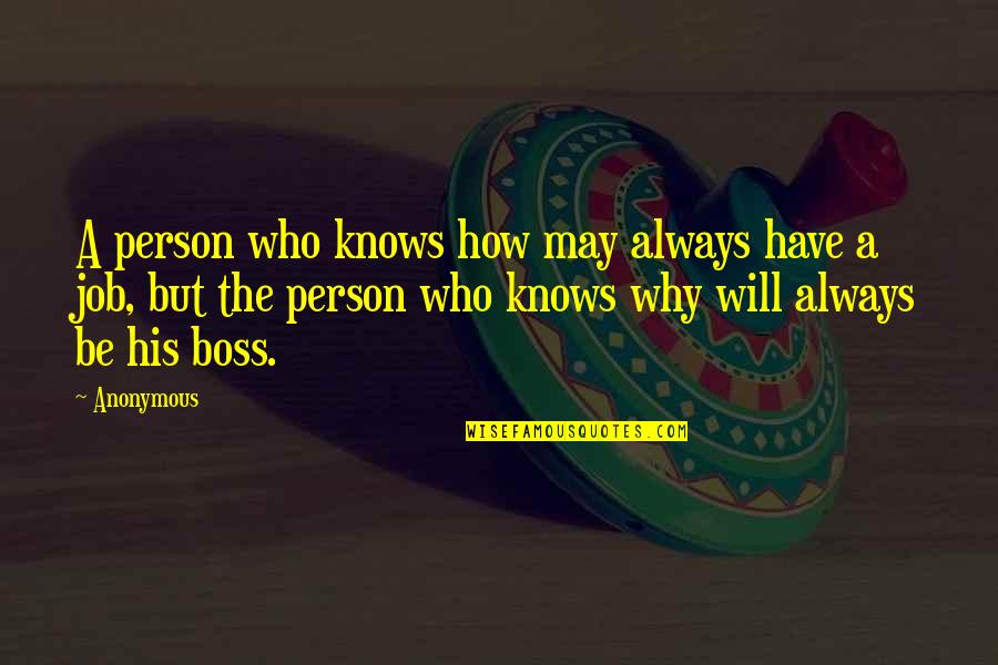 Sennial Quotes By Anonymous: A person who knows how may always have