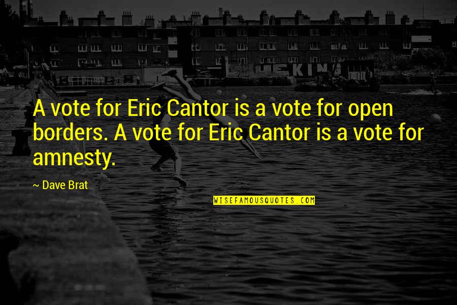 Sensibilisation With Adhd Poster Quotes By Dave Brat: A vote for Eric Cantor is a vote