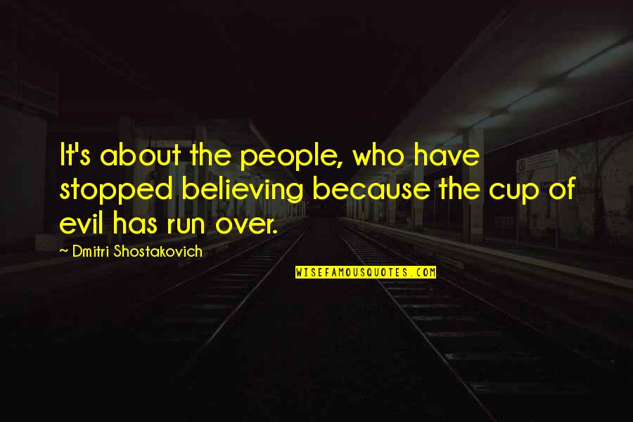 Sentido Del Humor Pesimo Quotes By Dmitri Shostakovich: It's about the people, who have stopped believing