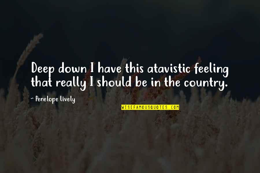 Separated Couples Quotes By Penelope Lively: Deep down I have this atavistic feeling that