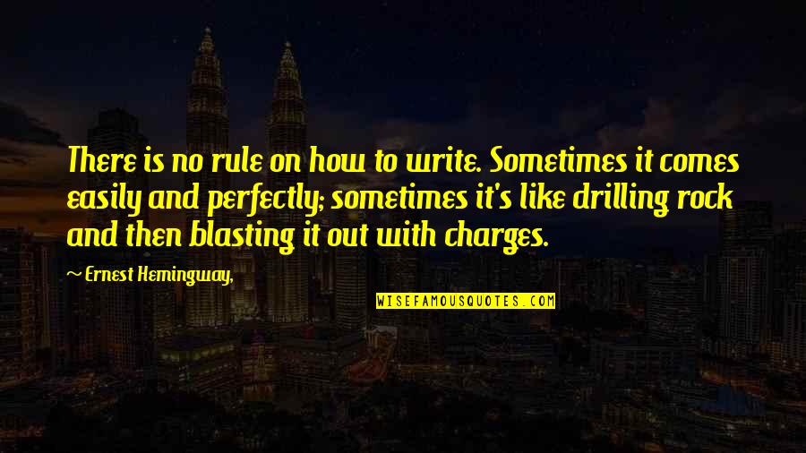 Sertlik Kaninda Quotes By Ernest Hemingway,: There is no rule on how to write.