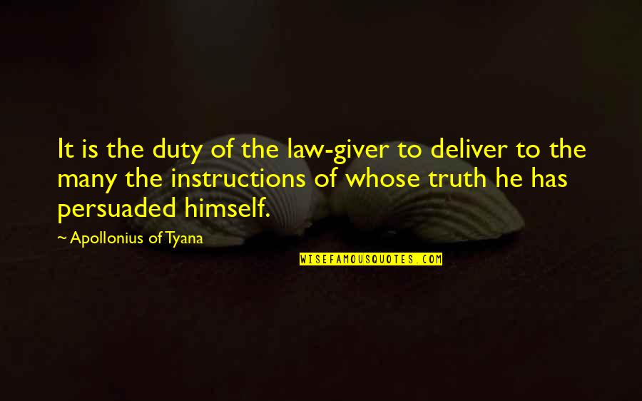 Serving 2 Masters Quotes By Apollonius Of Tyana: It is the duty of the law-giver to