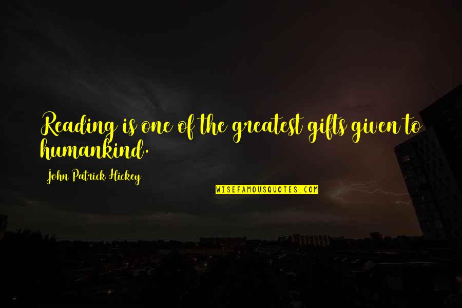 Setting Personal Goals Quotes By John Patrick Hickey: Reading is one of the greatest gifts given