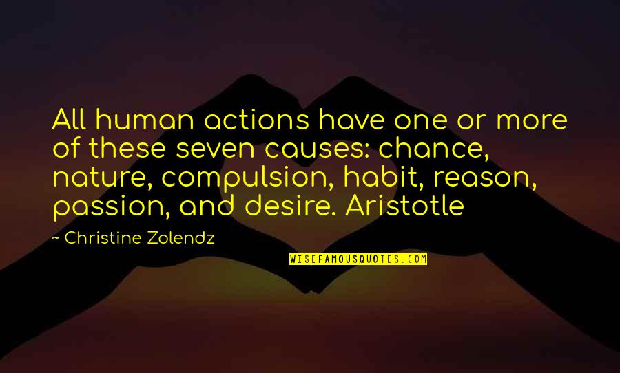 Seven Habit Quotes By Christine Zolendz: All human actions have one or more of