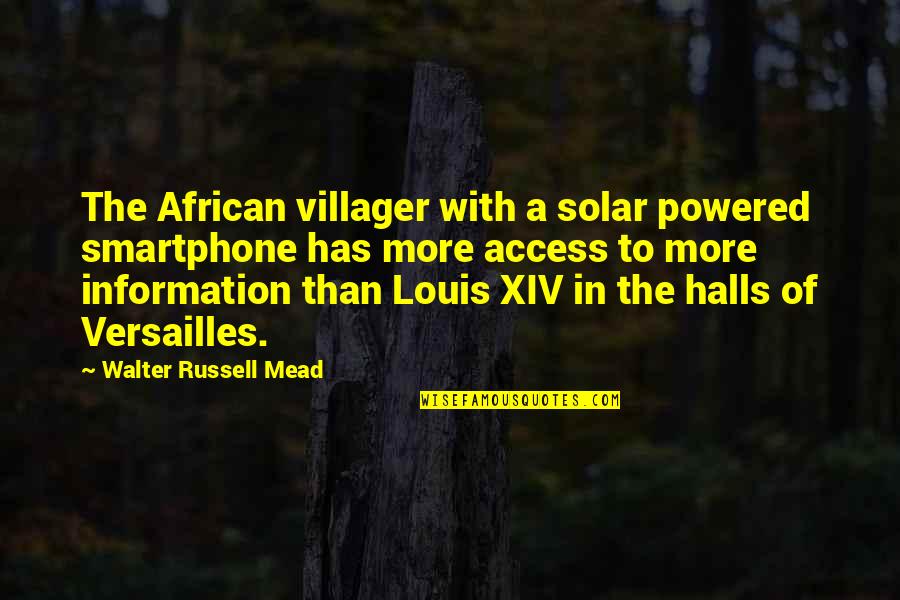 Seymour Papert Quotes By Walter Russell Mead: The African villager with a solar powered smartphone