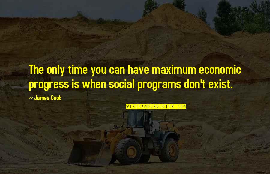 Sfatul Zilei Quotes By James Cook: The only time you can have maximum economic