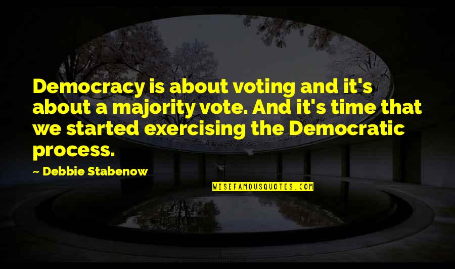 Sfogliare In English Quotes By Debbie Stabenow: Democracy is about voting and it's about a