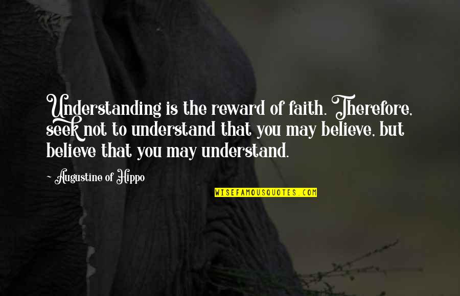 Sgx Nifty Futures Quotes By Augustine Of Hippo: Understanding is the reward of faith. Therefore, seek