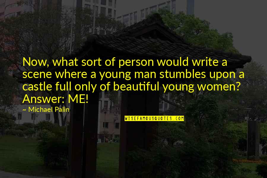 Shade Thesaurus Quotes By Michael Palin: Now, what sort of person would write a