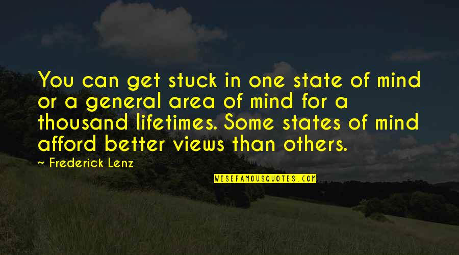 Shakespeare Tooth Quotes By Frederick Lenz: You can get stuck in one state of