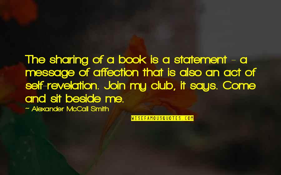 Sharing Book Quotes By Alexander McCall Smith: The sharing of a book is a statement