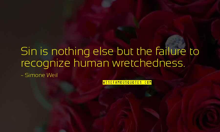 Shastra Pujan Quotes By Simone Weil: Sin is nothing else but the failure to