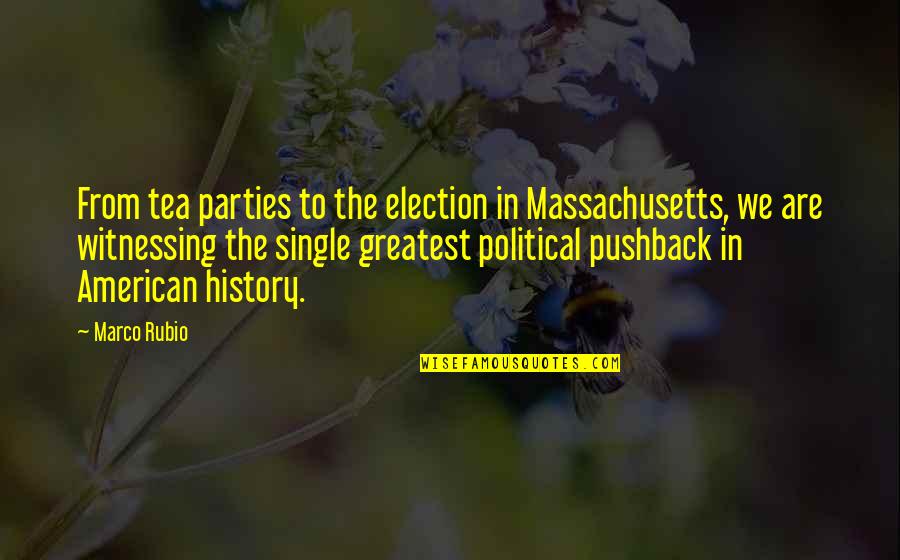 Shawhughes Ethan Quotes By Marco Rubio: From tea parties to the election in Massachusetts,