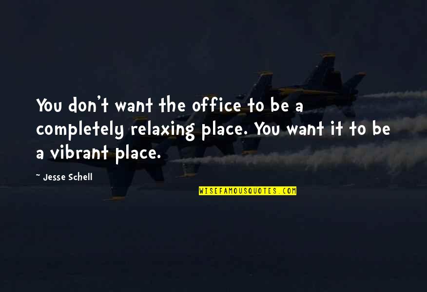 Sheedy Hoist Quotes By Jesse Schell: You don't want the office to be a