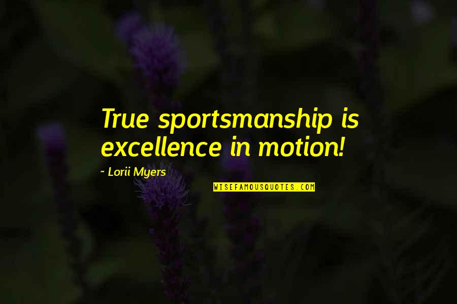 Shell Escape Single Quotes By Lorii Myers: True sportsmanship is excellence in motion!