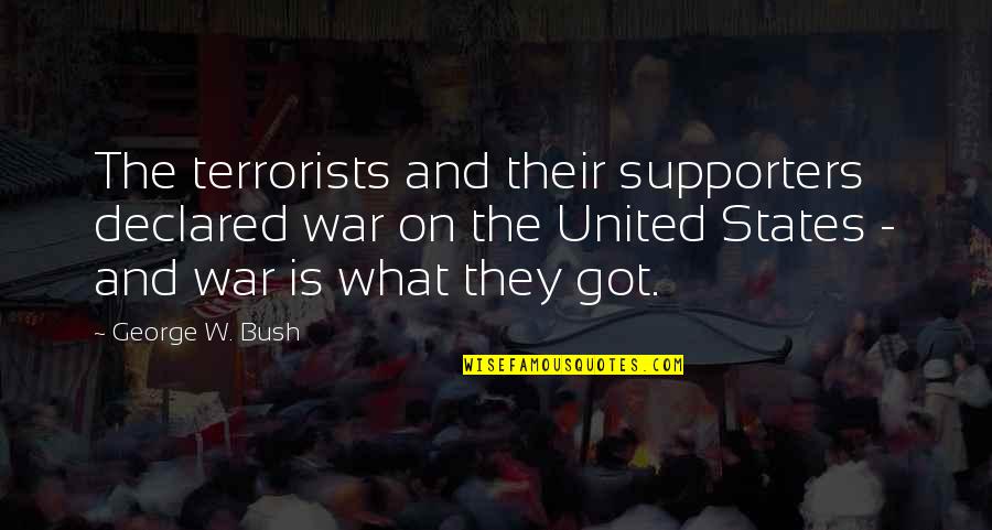Shen Yue Quotes By George W. Bush: The terrorists and their supporters declared war on