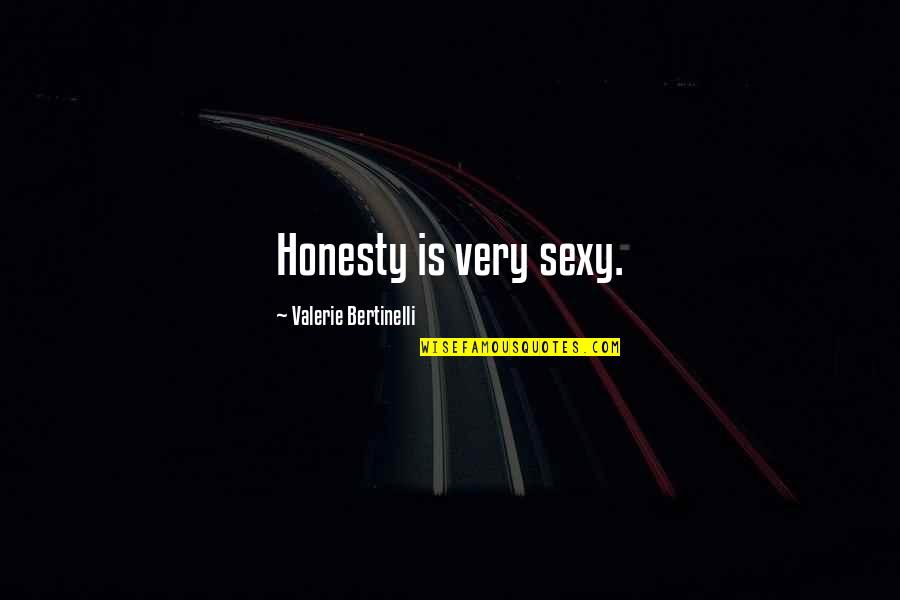 Shevelle Nvg Quotes By Valerie Bertinelli: Honesty is very sexy.