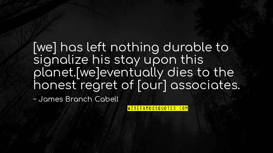 Shinee Jonghyun Quotes By James Branch Cabell: [we] has left nothing durable to signalize his