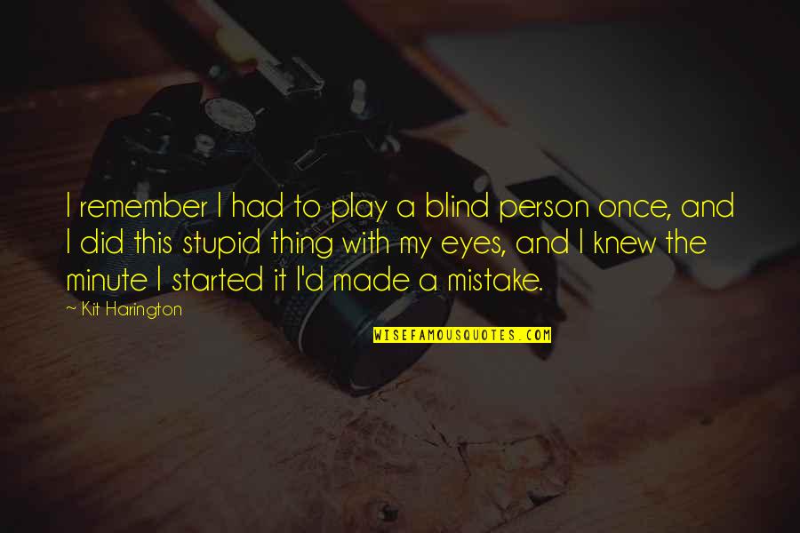 Shippo Rates Quotes By Kit Harington: I remember I had to play a blind