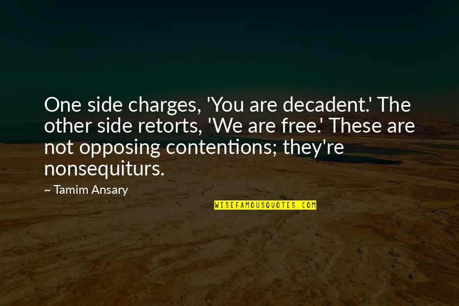 Shmoop Huck Finn Important Quotes By Tamim Ansary: One side charges, 'You are decadent.' The other